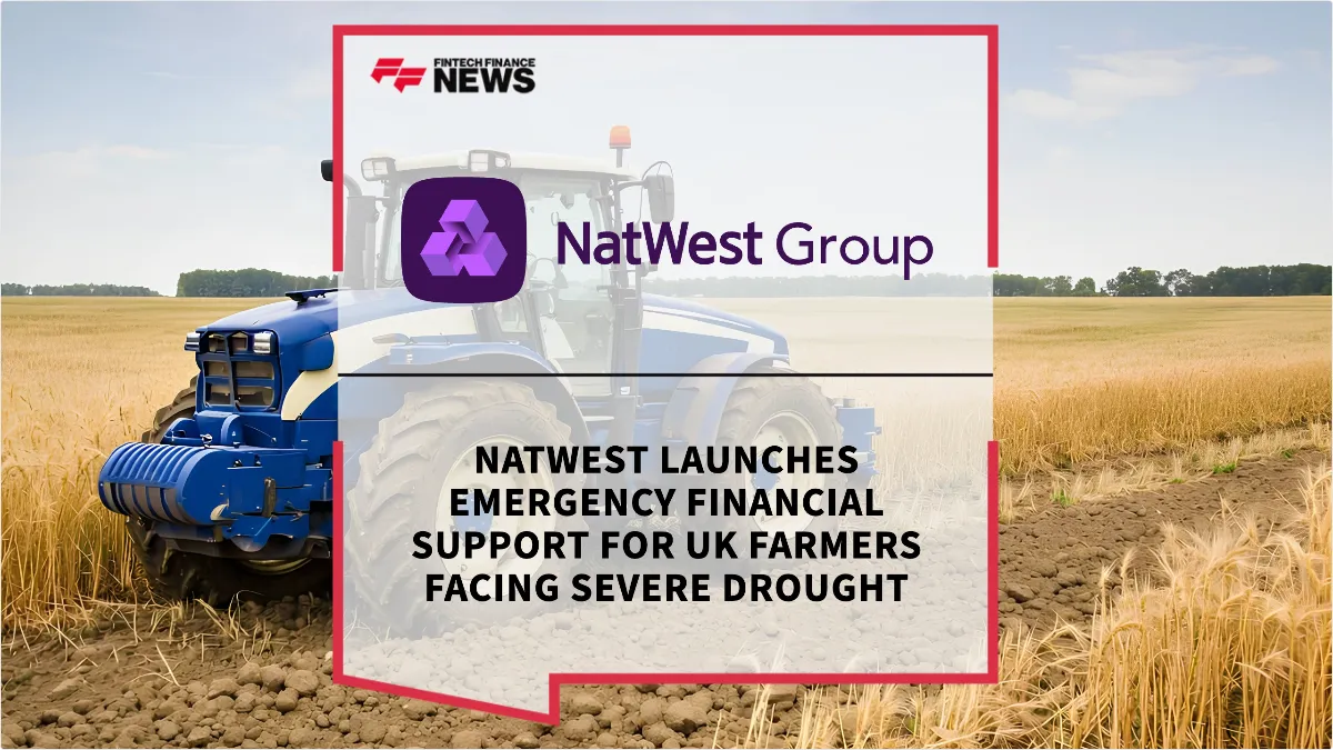 Press Release: NatWest Launches Emergency Financial Support for UK Farmers Facing Severe Drought | Featured Image by FF News
