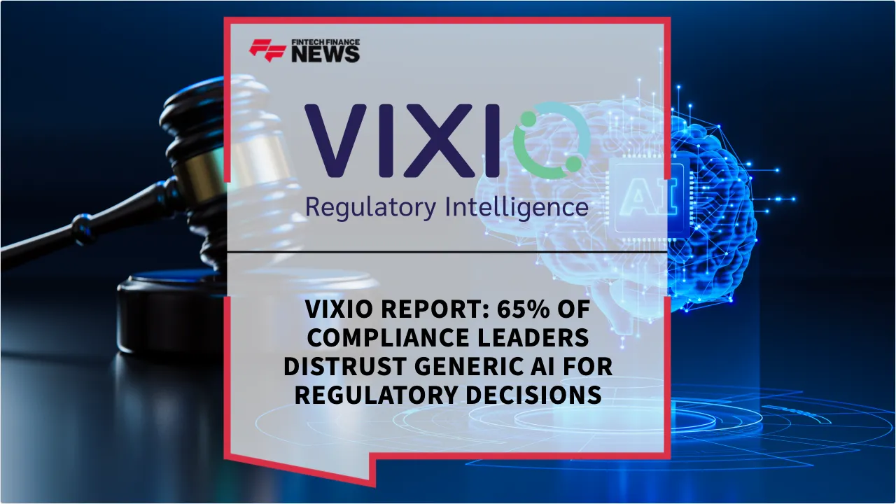 Press Release: Vixio Report: 65% of Compliance Leaders Distrust Generic AI for Regulatory Decisions | Featured Image by FF News