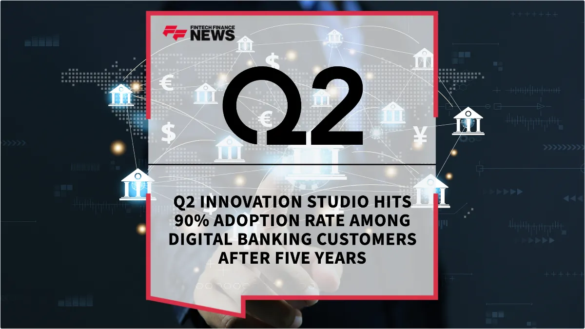 Press Release: Q2 Innovation Studio Hits 90% Adoption Rate Among Digital Banking Customers After Five Years | Featured Image by FF News