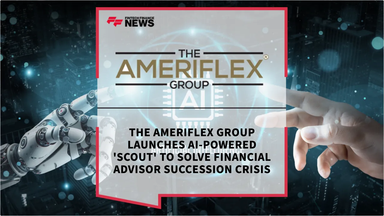 Press Release: The AmeriFlex Group Launches AI-Powered 'Scout' to Solve Financial Advisor Succession Crisis | Featured Image by FF News