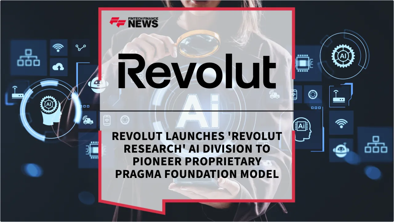 Press Release: Revolut Launches 'Revolut Research' AI Division to Pioneer Proprietary PRAGMA Foundation Model | Featured Image by FF News