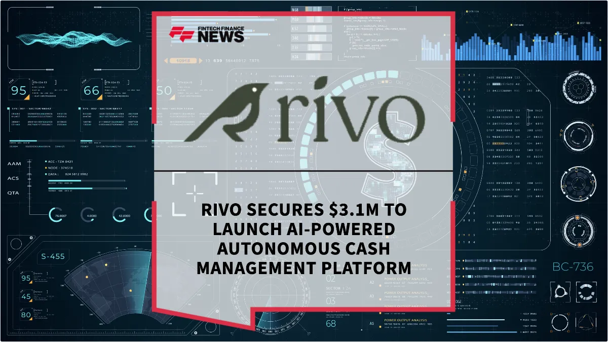 Press Release: Rivo Secures $3.1M to Launch AI-Powered Autonomous Cash Management Platform | Featured Image by FF News