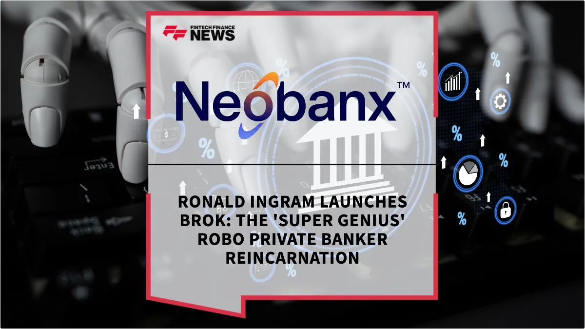 Press Release: Ronald Ingram Launches BROK: The 'Super Genius' Robo Private Banker Reincarnation | Featured Image by FF News