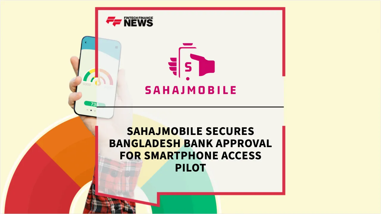 Press Release: SahajMobile Secures Bangladesh Bank Approval for Smartphone Access Pilot | Featured Image by FF News