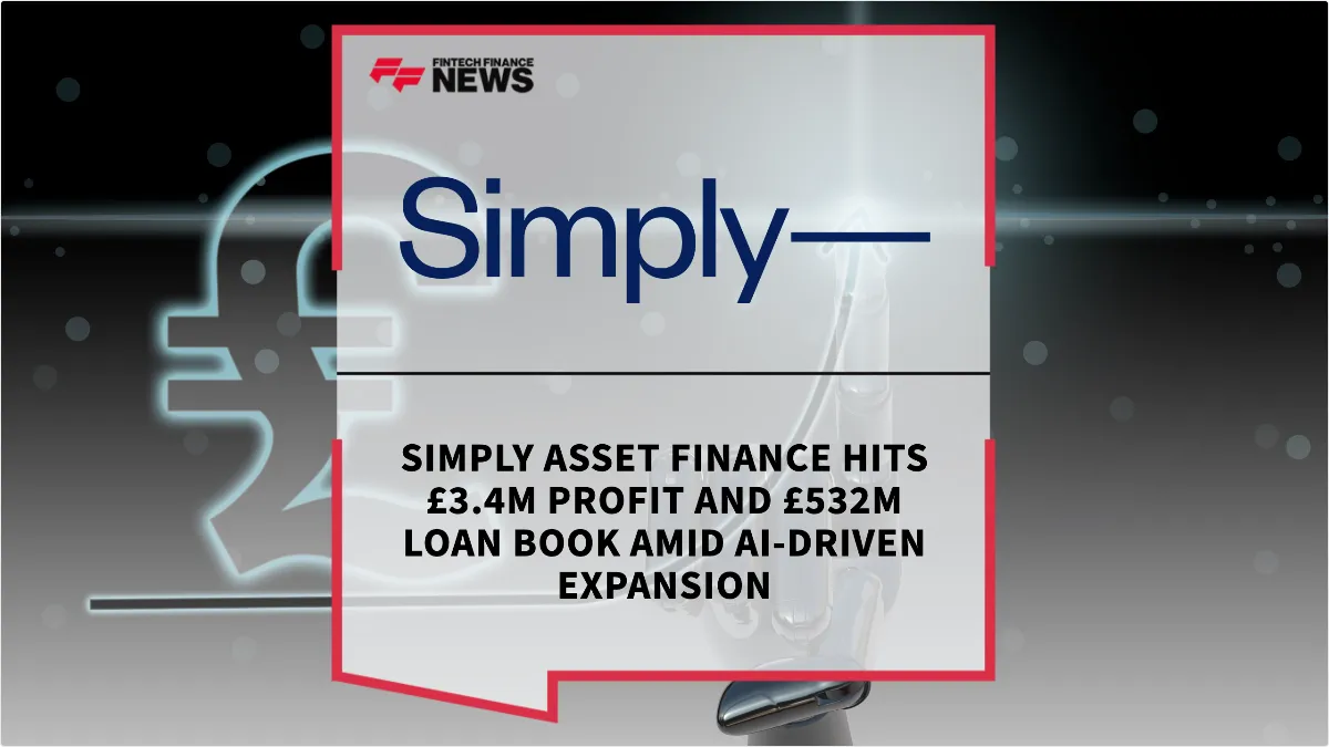 Press Release: Simply Asset Finance Hits £3.4M Profit and £532M Loan Book Amid AI-Driven Expansion | Featured Image by FF News