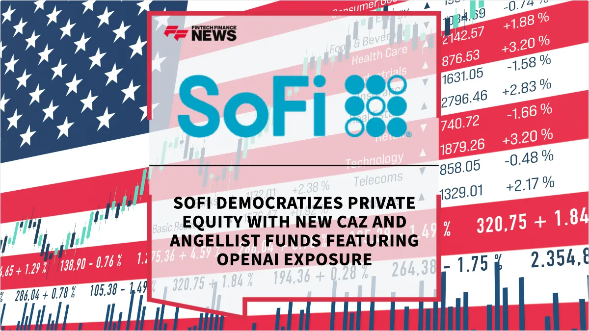 Press Release: SoFi Democratizes Private Equity with New CAZ and AngelList Funds Featuring OpenAI Exposure | Featured Image by FF News