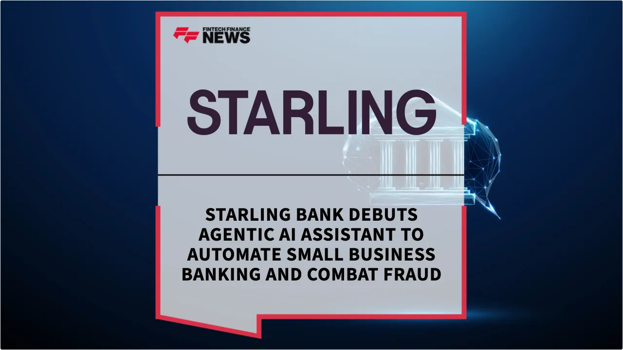 Press Release: Starling Bank Debuts Agentic AI Assistant to Automate Small Business Banking and Combat Fraud | Featured Image by FF News