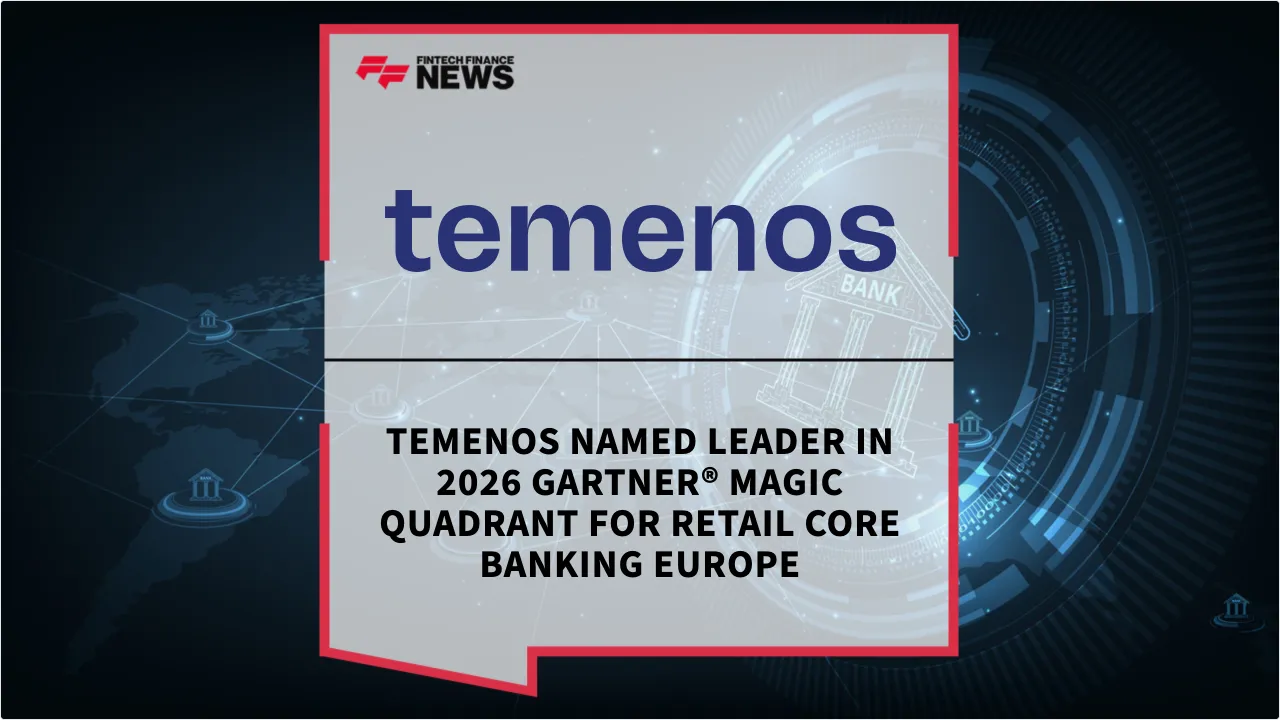 Press Release: Temenos Named Leader in 2026 Gartner® Magic Quadrant for Retail Core Banking Europe | Featured Image by FF News