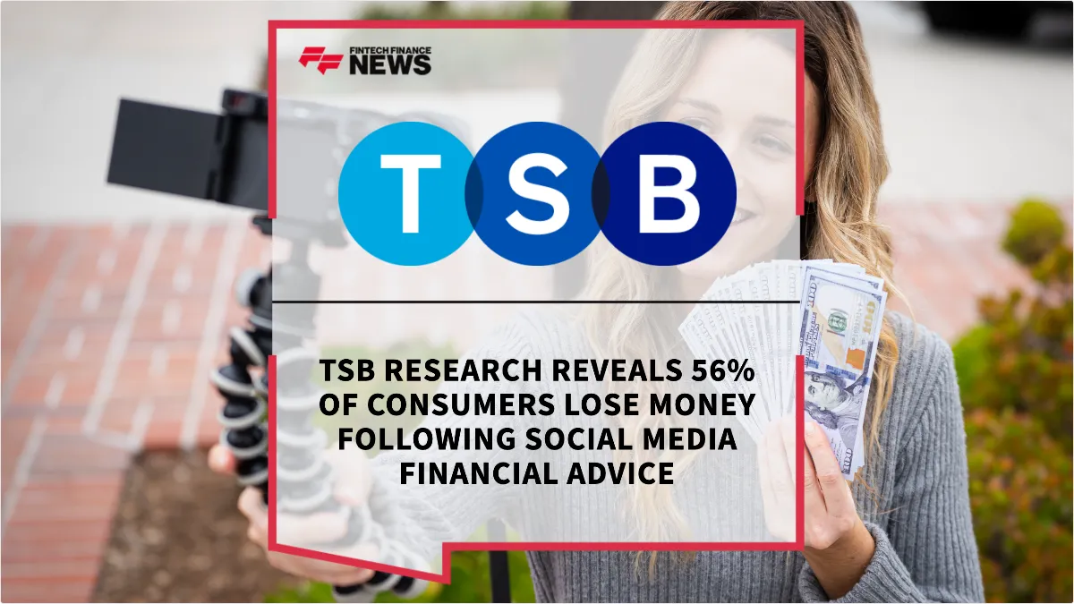 Press Release: TSB Research Reveals 56% of Consumers Lose Money Following Social Media Financial Advice | Featured Image by FF News