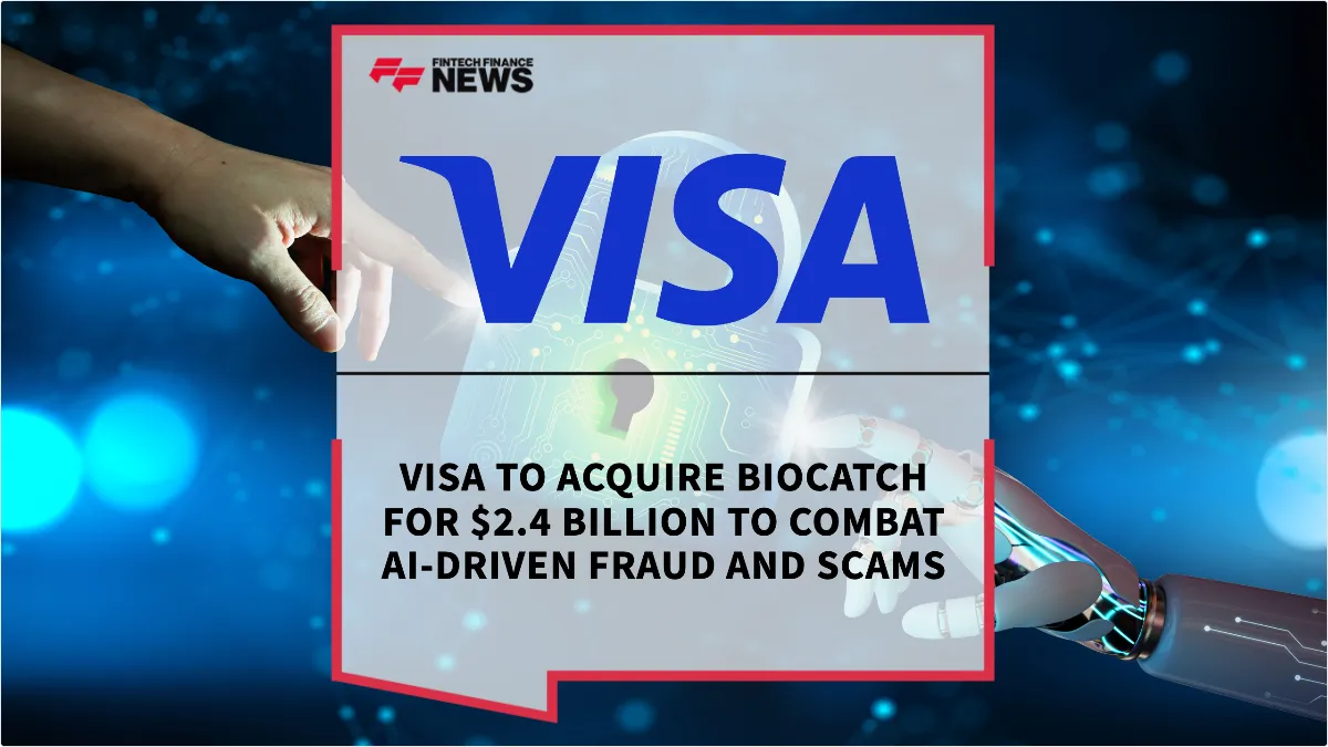 Press Release: Visa to Acquire BioCatch for $2.4 Billion to Combat AI-Driven Fraud and Scams | Featured Image by FF News