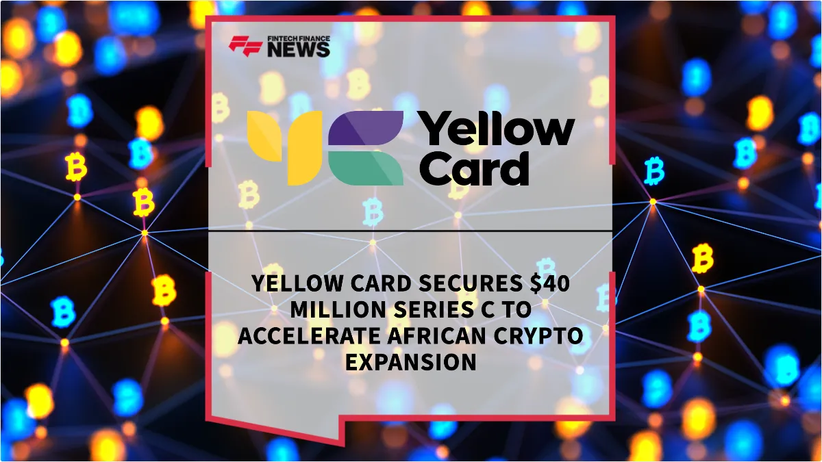 Press Release: Yellow Card Secures $40 Million Series C to Accelerate African Crypto Expansion | Featured Image by FF News