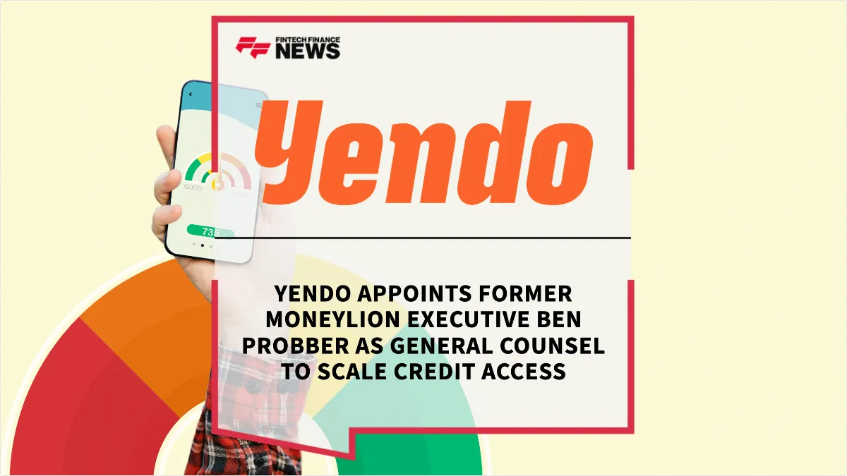 Press Release: Yendo Appoints Former MoneyLion Executive Ben Probber as General Counsel to Scale Credit Access | Featured Image by FF News