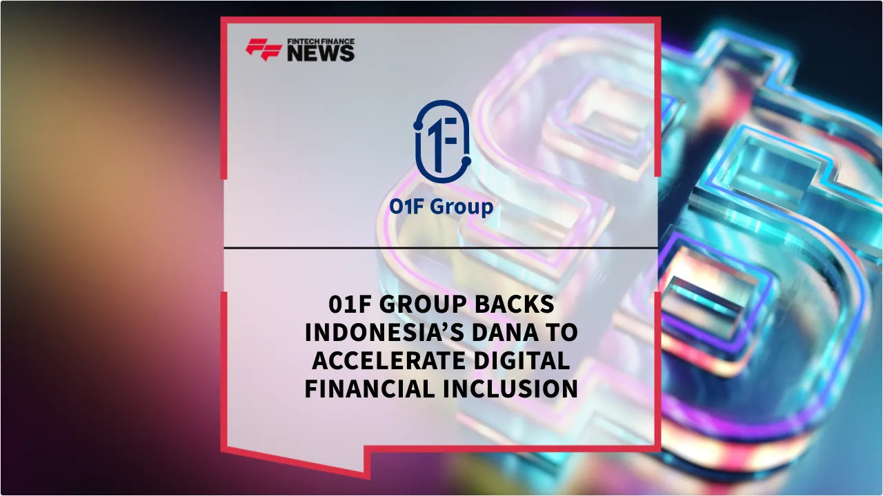 Press Release: 01F Group Backs Indonesia’s DANA to Accelerate Digital Financial Inclusion | Featured Image by FF News