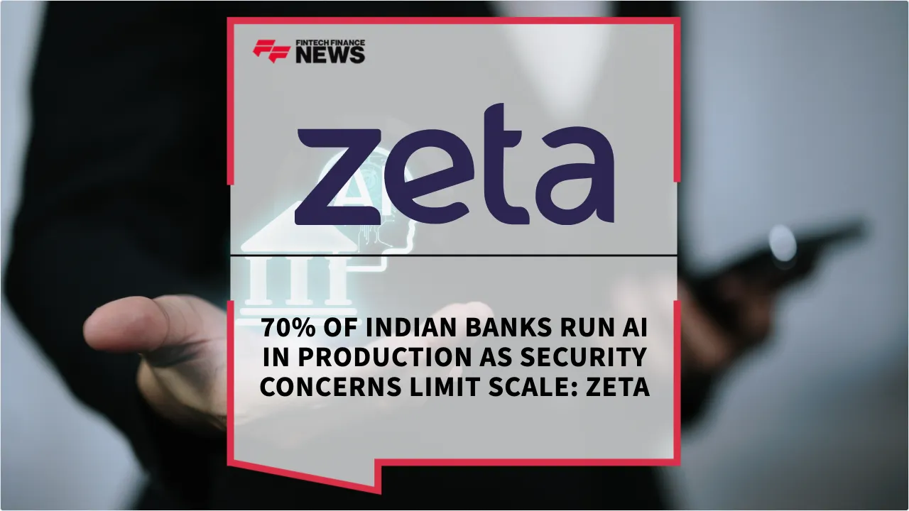 Press Release: 70% of Indian Banks Run AI in Production as Security Concerns Limit Scale: Zeta | Featured Image by FF News
