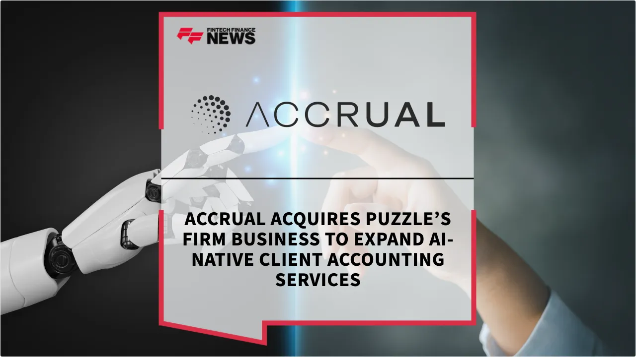 Press Release: Accrual Acquires Puzzle’s Firm Business to Expand AI-Native Client Accounting Services | Featured Image by FF News