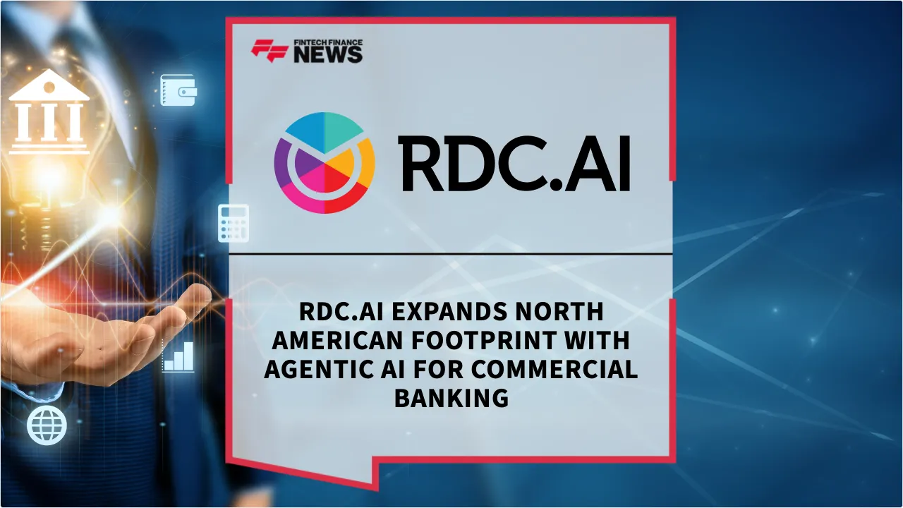 Press Release: RDC.AI Expands North American Footprint with Agentic AI for Commercial Banking | Featured Image by FF News
