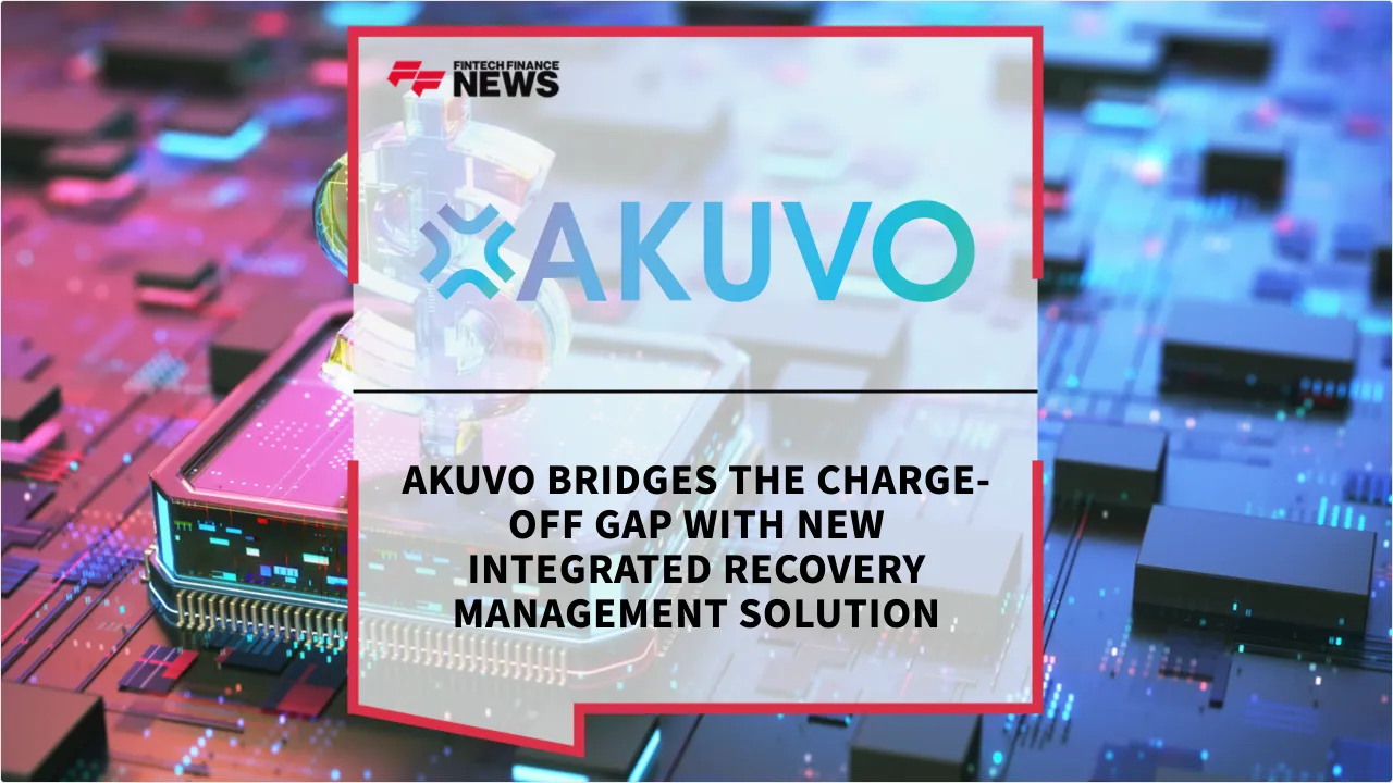 Press Release: AKUVO Bridges the Charge-Off Gap with New Integrated Recovery Management Solution | Featured Image by FF News