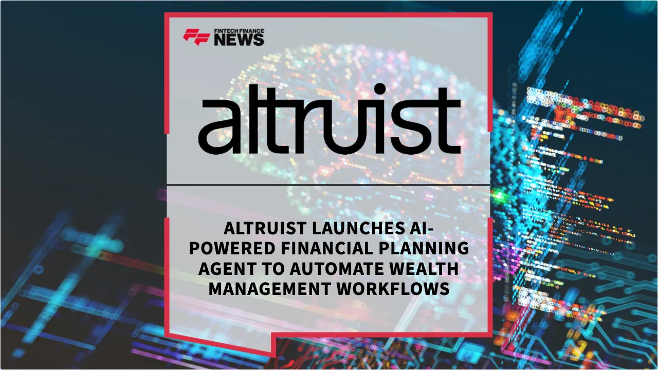 Press Release: Altruist Launches AI-Powered Financial Planning Agent to Automate Wealth Management Workflows | Featured Image by FF News