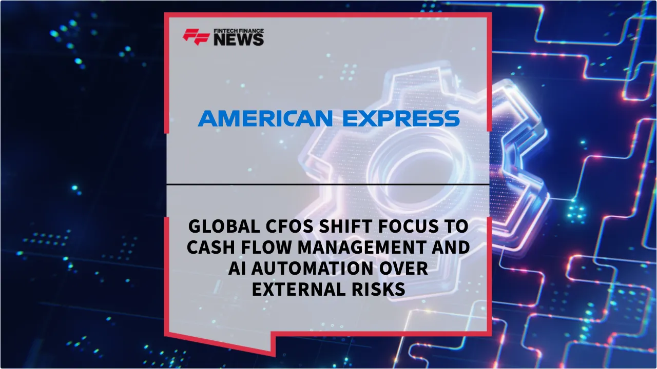 Press Release: Global CFOs Shift Focus to Cash Flow Management and AI Automation Over External Risks | Featured Image by FF News