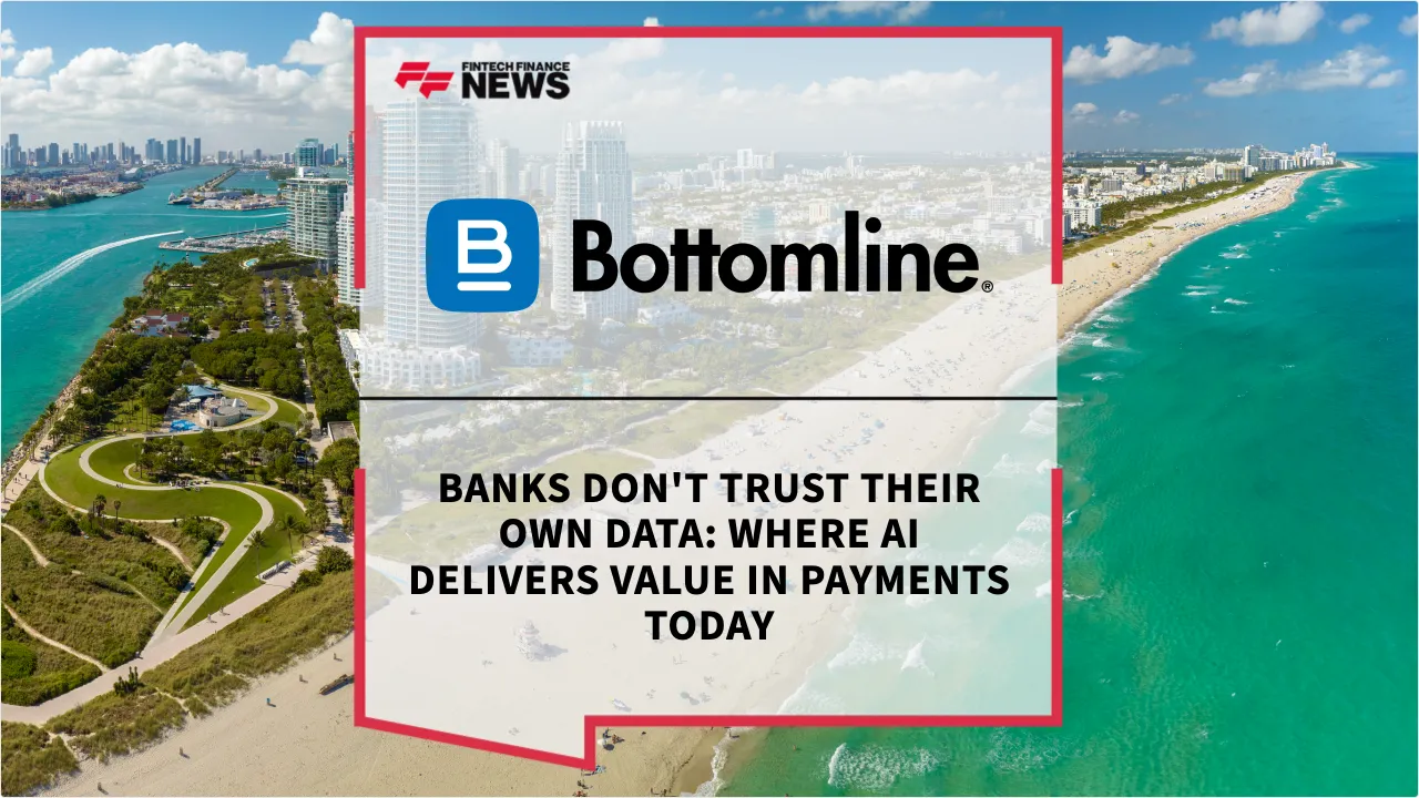 Press Release: Banks Don't Trust Their Own Data: Where AI Delivers Value in Payments Today | Featured Image by FF News