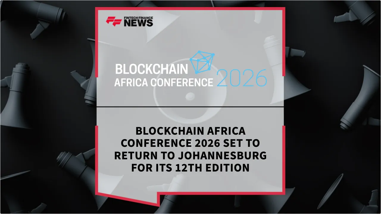 Press Release: Blockchain Africa Conference 2026 Set to Return to Johannesburg for Its 12th Edition | Featured Image by FF News
