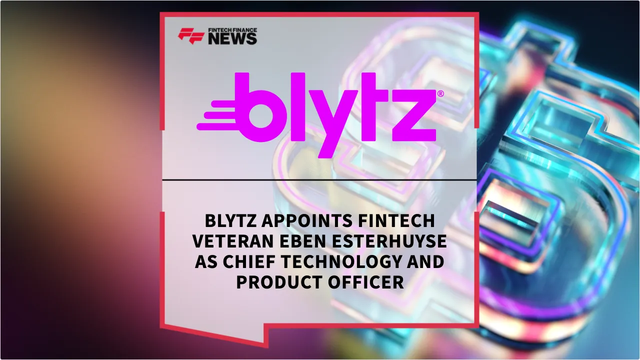 Press Release: Blytz Appoints Fintech Veteran Eben Esterhuyse as Chief Technology and Product Officer | Featured Image by FF News