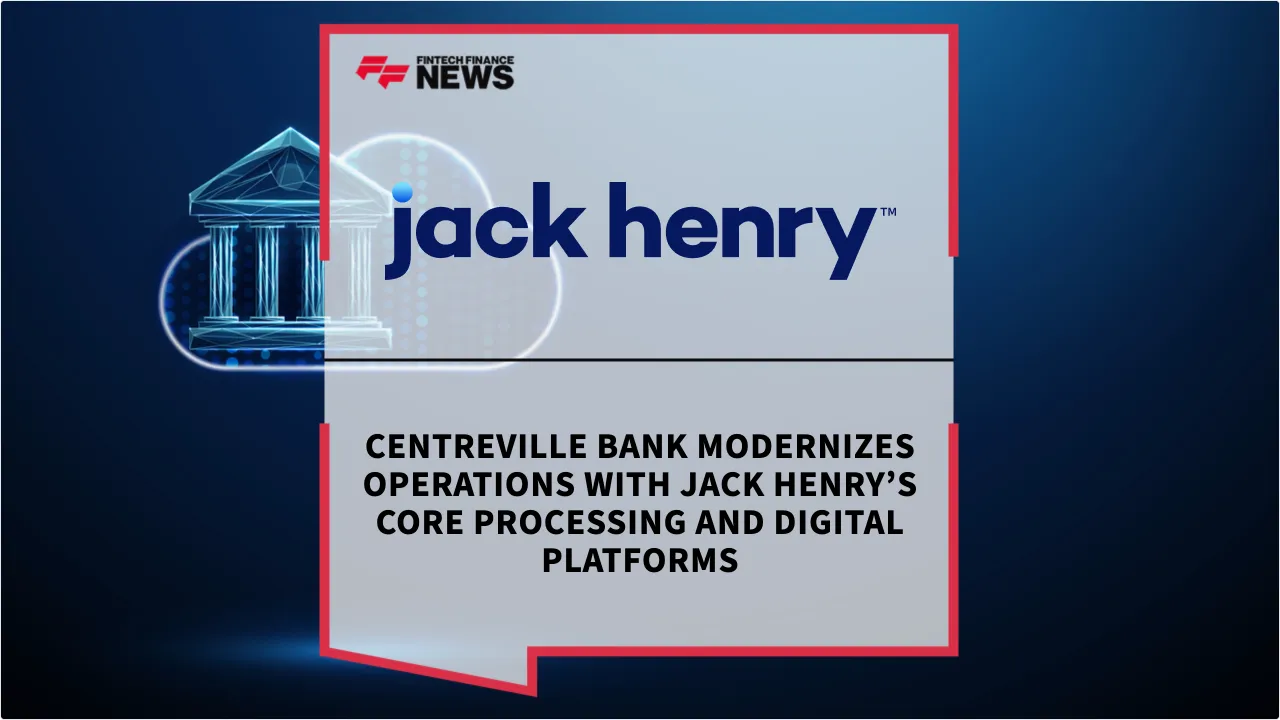 Press Release: Centreville Bank Modernizes Operations with Jack Henry’s Core Processing and Digital Platforms | Featured Image by FF News