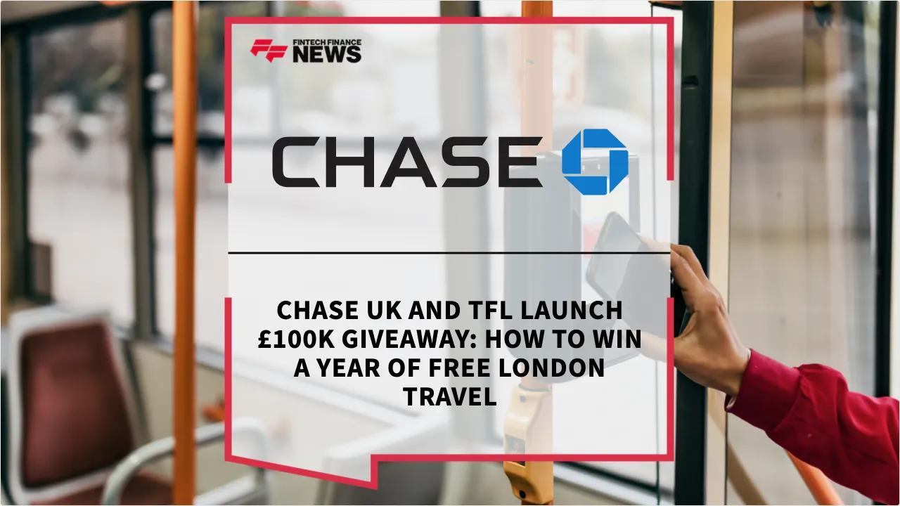 Press Release: Chase UK and TfL Launch £100k Giveaway: How to Win a Year of Free London Travel | Featured Image by FF News
