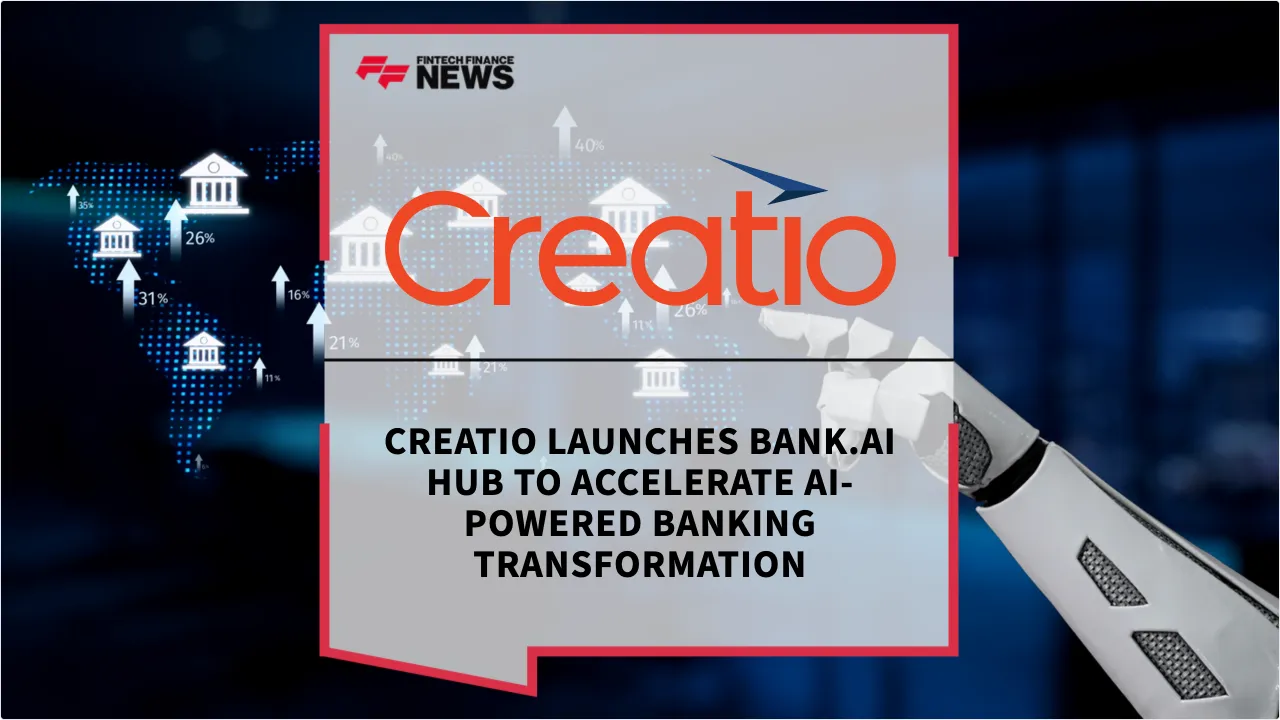 Press Release: Creatio Launches Bank.AI Hub to Accelerate AI-Powered Banking Transformation | Featured Image by FF News