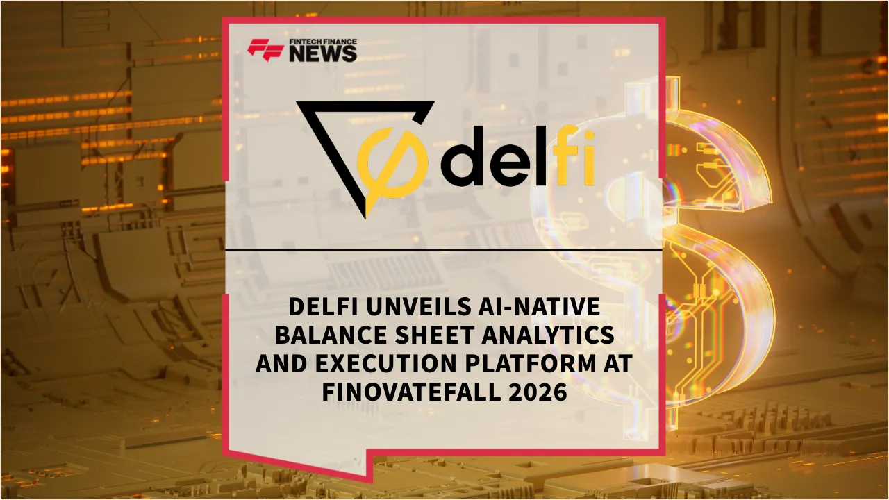 Press Release: Delfi Unveils AI-Native Balance Sheet Analytics and Execution Platform at FinovateFall 2026 | Featured Image by FF News