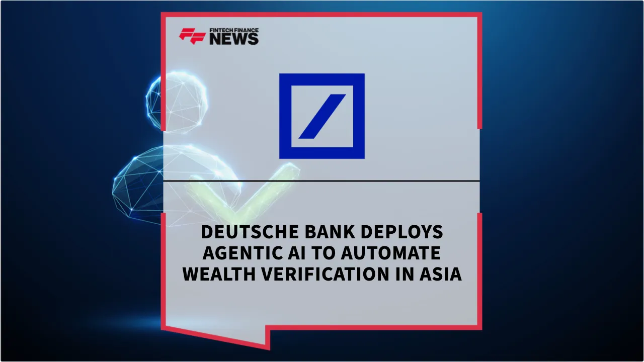 Press Release: Deutsche Bank Deploys Agentic AI to Automate Wealth Verification in Asia | Featured Image by FF News