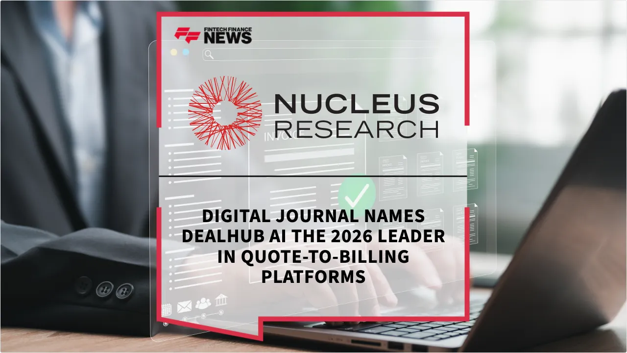 Press Release: Digital Journal Names DealHub AI the 2026 Leader in Quote-to-Billing Platforms | Featured Image by FF News