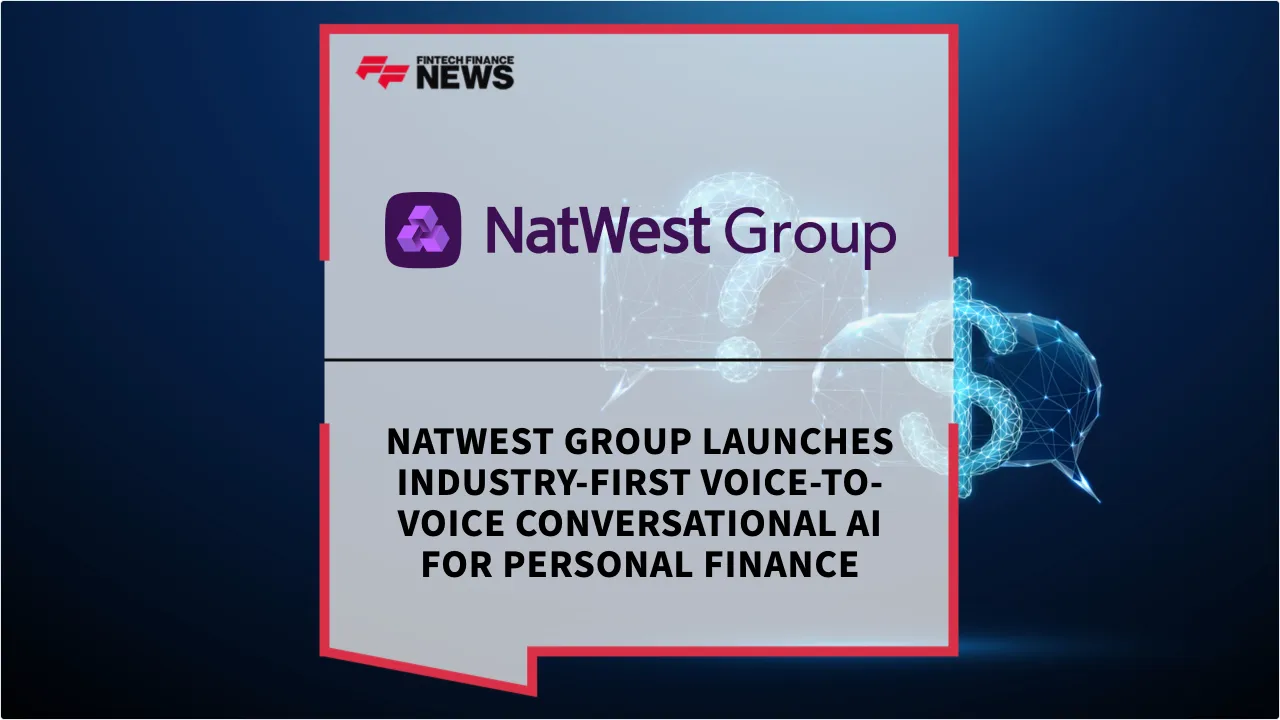 Press Release: NatWest Group Launches Industry-First Voice-to-Voice Conversational AI for Personal Finance | Featured Image by FF News