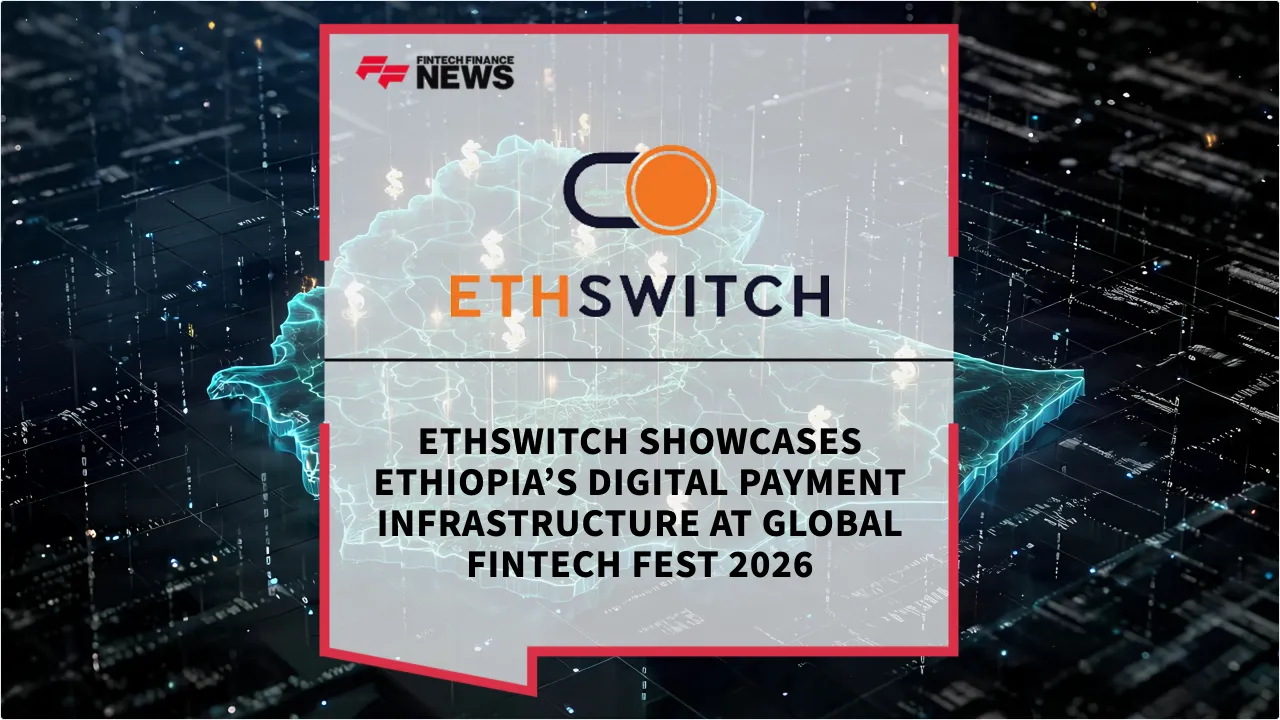 Press Release: EthSwitch Showcases Ethiopia’s Digital Payment Infrastructure at Global Fintech Fest 2026 | Featured Image by FF News