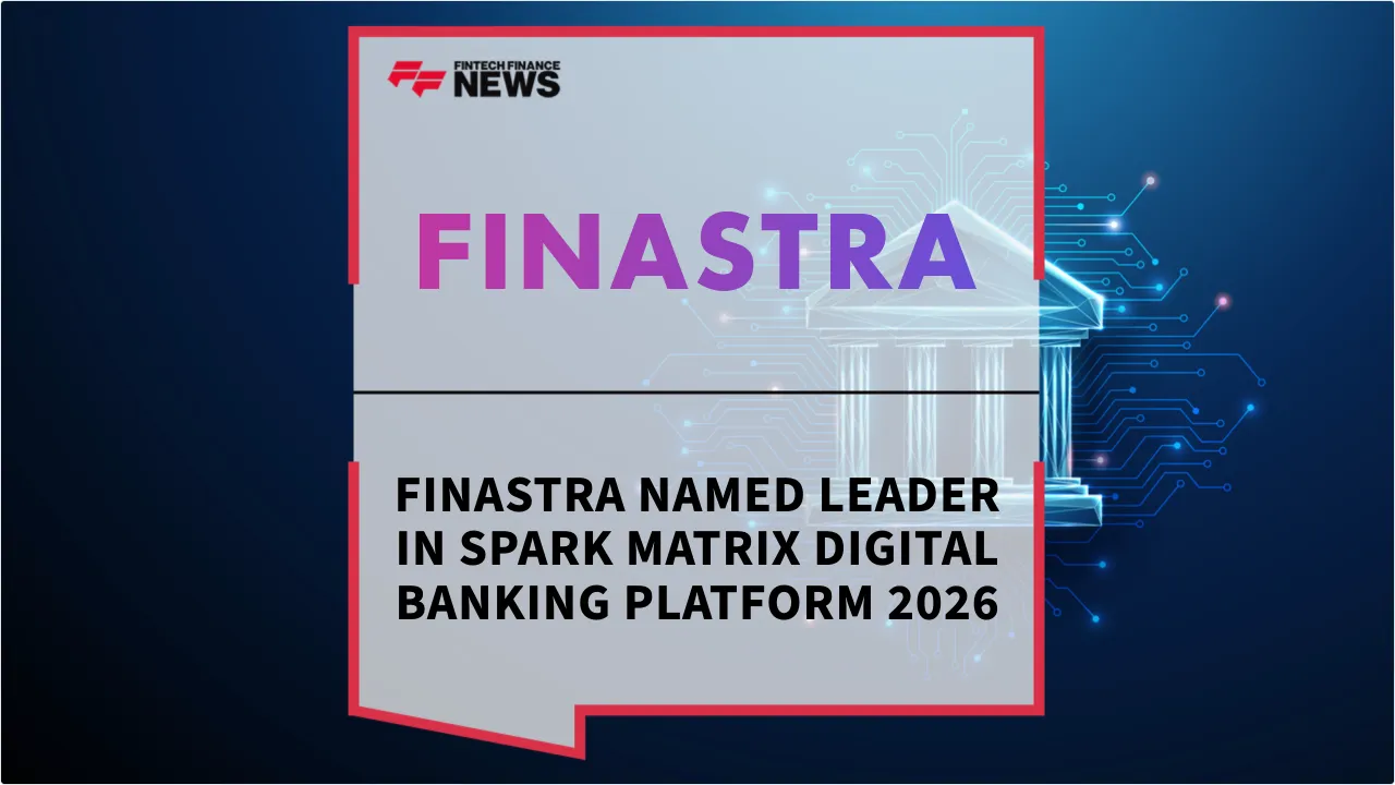 Press Release: Finastra Named Leader in SPARK Matrix Digital Banking Platform 2026 | Featured Image by FF News