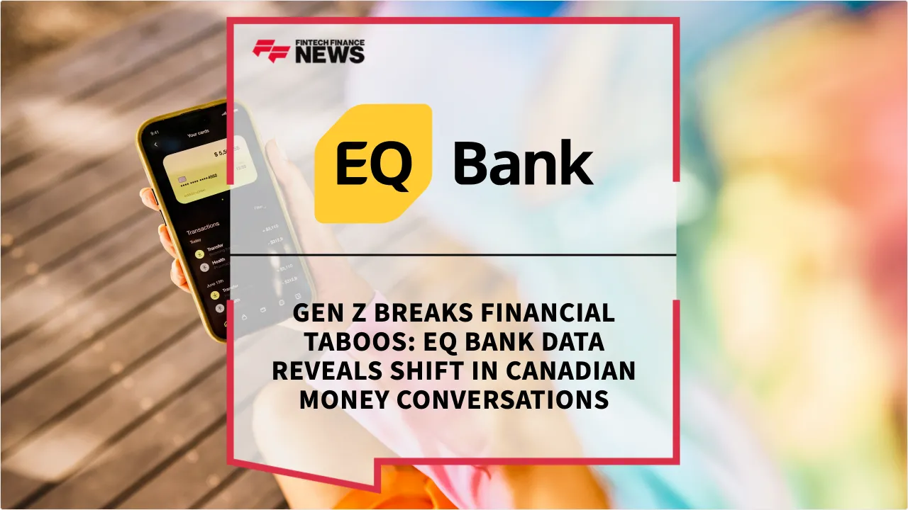 Press Release: Gen Z Breaks Financial Taboos: EQ Bank Data Reveals Shift in Canadian Money Conversations | Featured Image by FF News