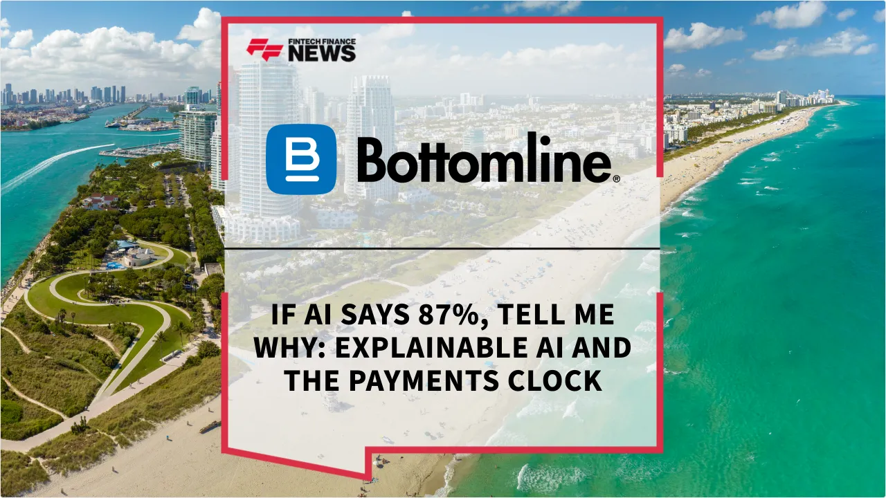 Press Release: If AI Says 87%, Tell Me Why: Explainable AI and the Payments Clock | Featured Image by FF News