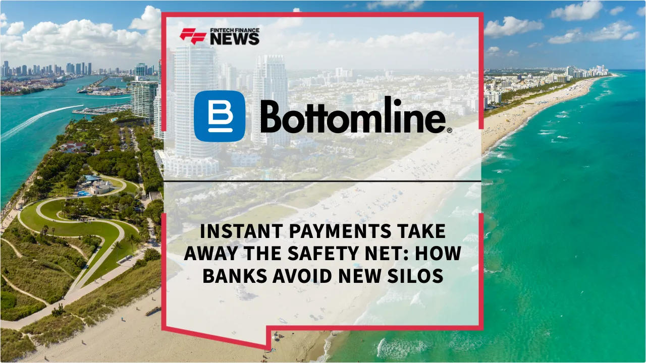 Press Release: Instant Payments Take Away the Safety Net: How Banks Avoid New Silos | Featured Image by FF News