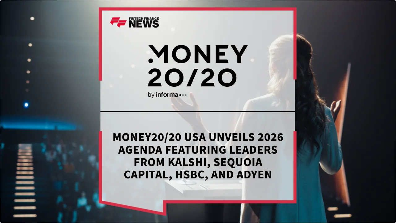 Press Release: Money20/20 USA Unveils 2026 Agenda Featuring Leaders From Kalshi, Sequoia Capital, HSBC, and Adyen | Featured Image by FF News