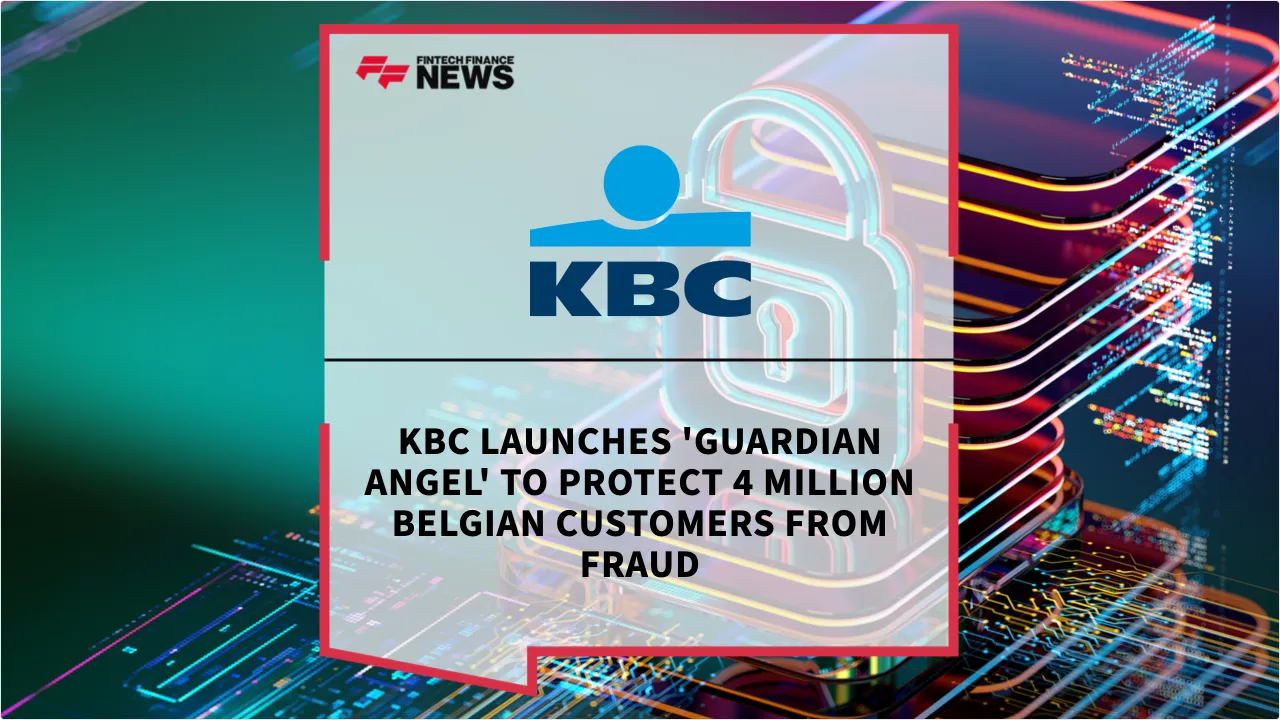 Press Release: KBC Launches 'Guardian Angel' to Protect 4 Million Belgian Customers from Fraud | Featured Image by FF News