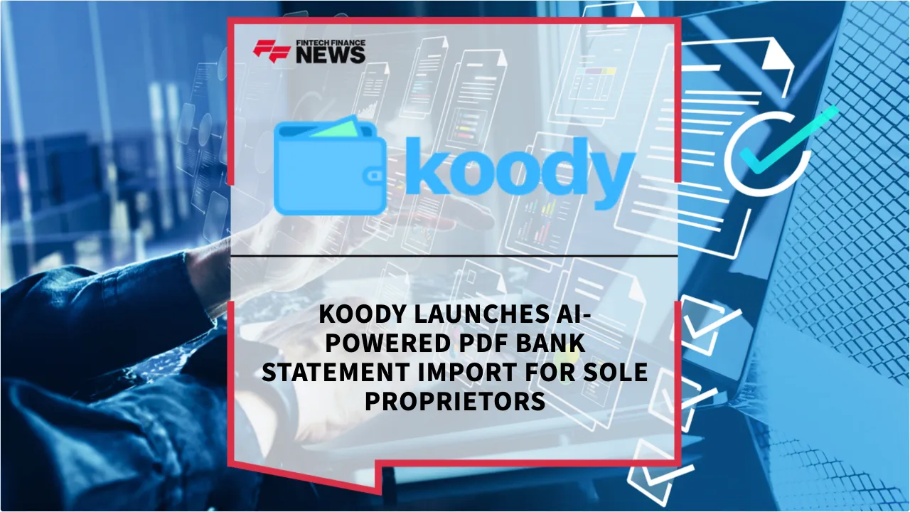 Press Release: Koody Launches AI-Powered PDF Bank Statement Import for Sole Proprietors | Featured Image by FF News