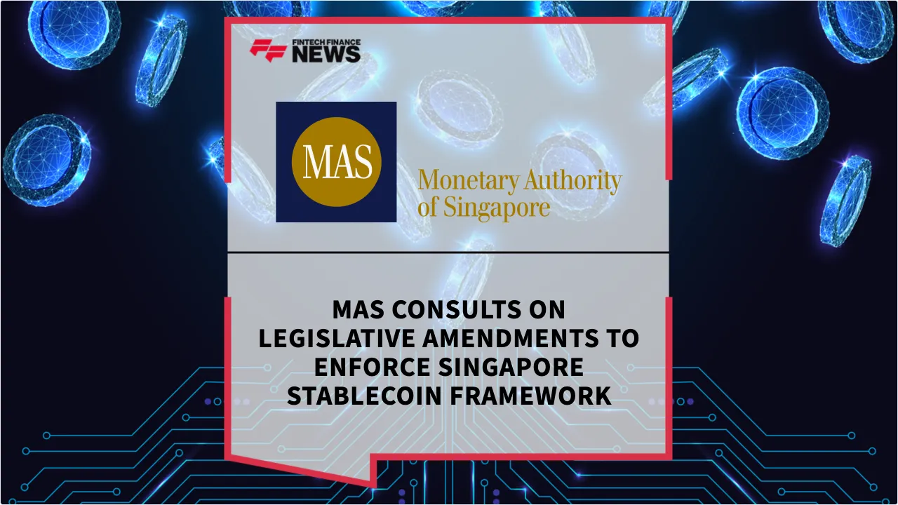Press Release: MAS Consults on Legislative Amendments to Enforce Singapore Stablecoin Framework | Featured Image by FF News
