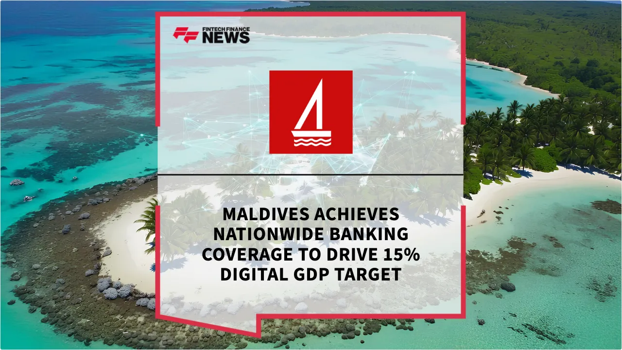 Press Release: Maldives Achieves Nationwide Banking Coverage to Drive 15% Digital GDP Target | Featured Image by FF News