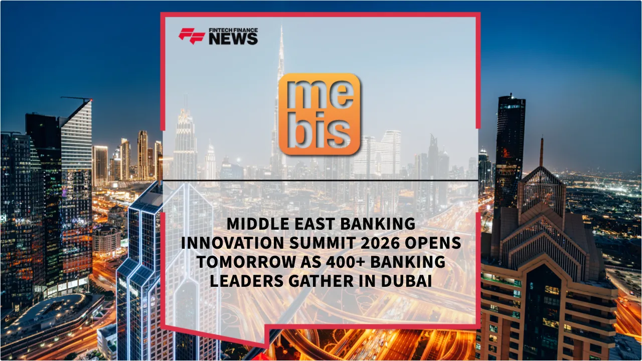 Press Release: Middle East Banking Innovation Summit 2026 Opens Tomorrow as 400+ Banking Leaders Gather in Dubai | Featured Image by FF News
