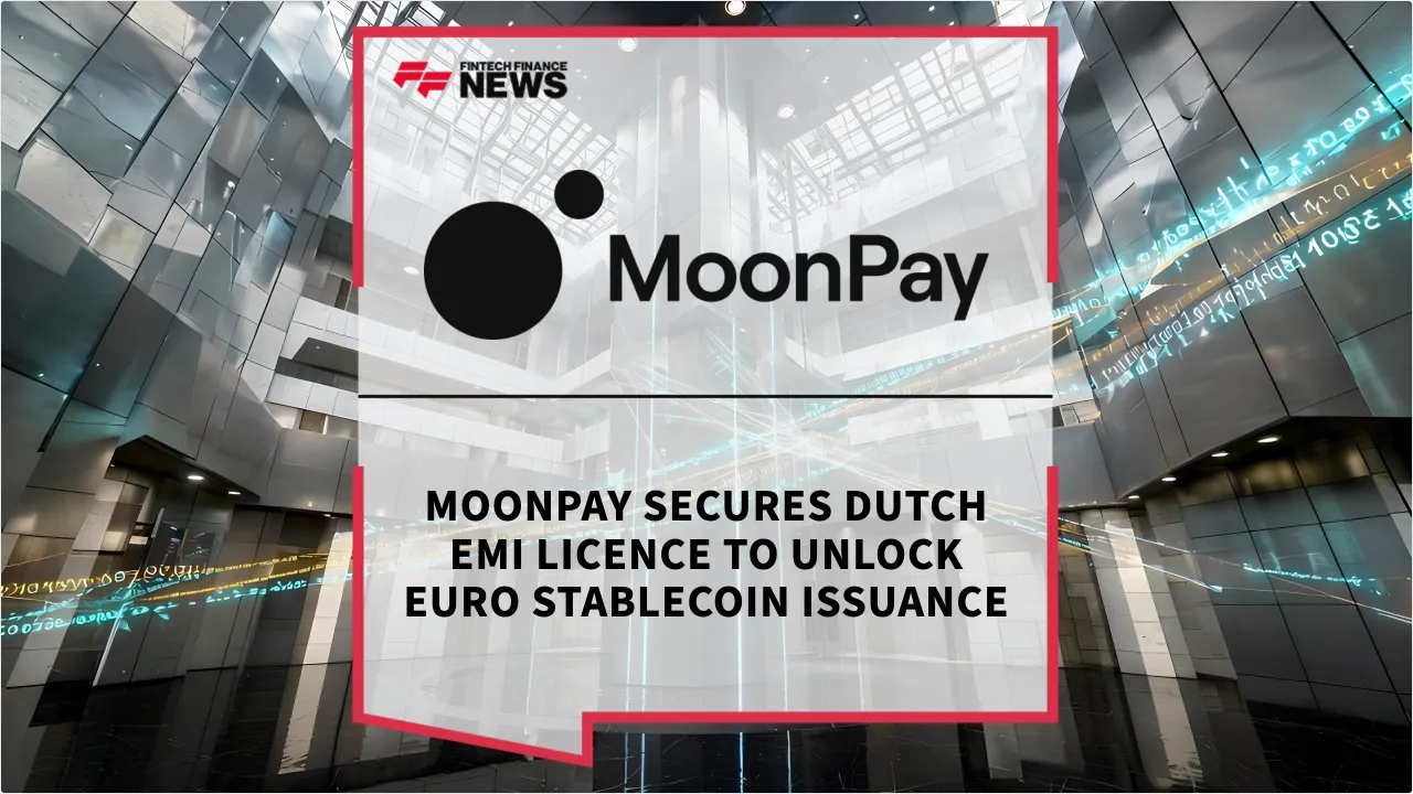 Press Release: MoonPay Secures Dutch EMI Licence to Unlock Euro Stablecoin Issuance | Featured Image by FF News