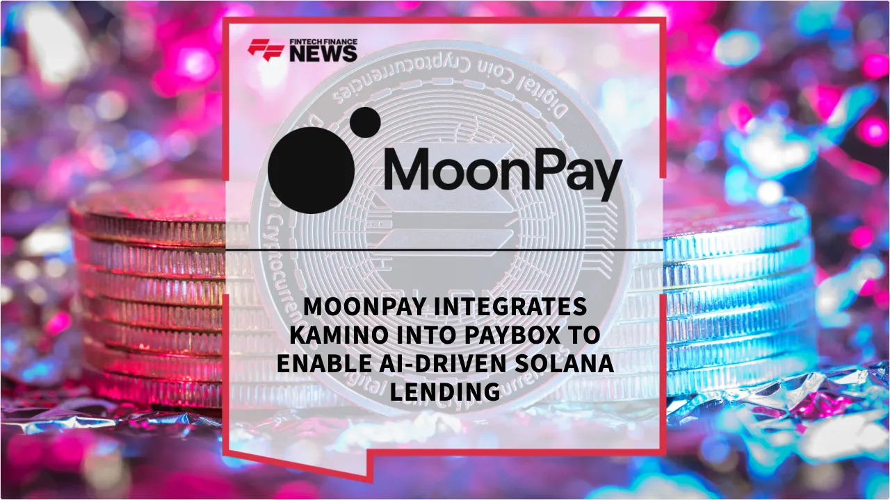 Press Release: MoonPay Integrates Kamino into PayBox to Enable AI-Driven Solana Lending | Featured Image by FF News
