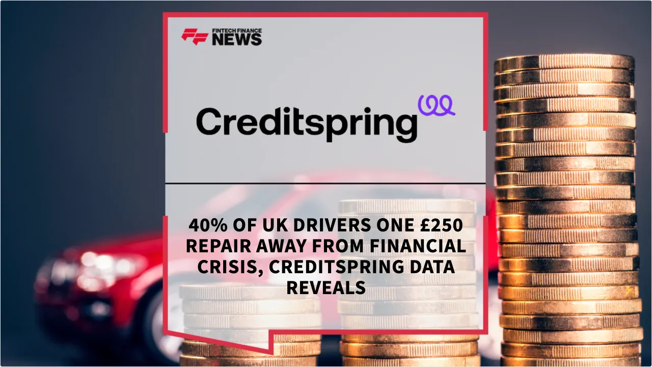 Press Release: 40% of UK Drivers One £250 Repair Away from Financial Crisis, Creditspring Data Reveals | Featured Image by FF News