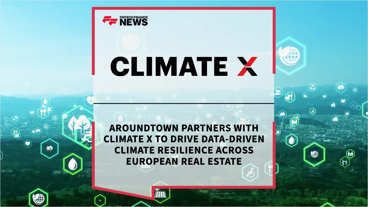 Press Release: Aroundtown Partners with Climate X to Drive Data-Driven Climate Resilience Across European Real Estate | Featured Image by FF News
