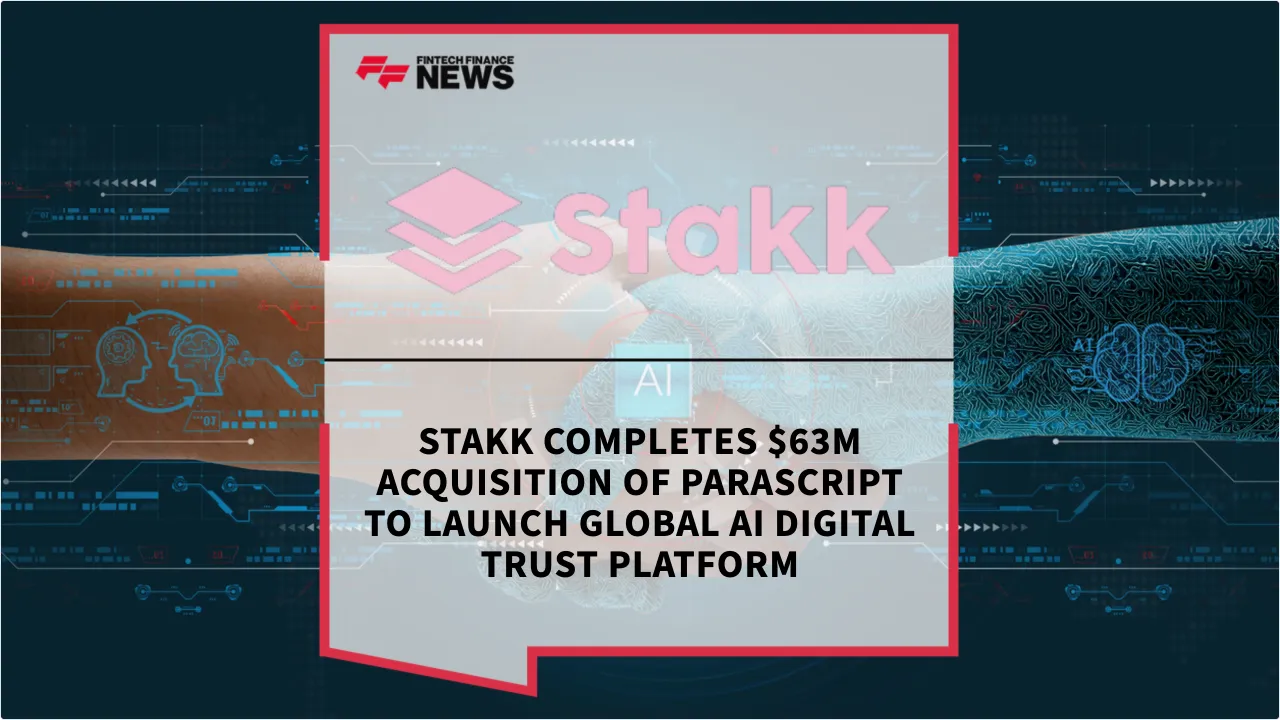 Press Release: Stakk Completes $63M Acquisition of ParaScript to Launch Global AI Digital Trust Platform | Featured Image by FF News