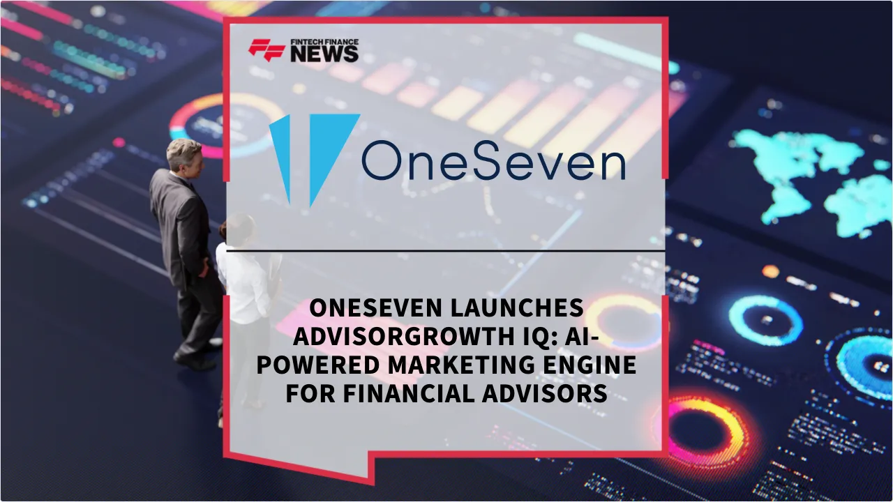 Press Release: OneSeven Launches AdvisorGrowth IQ: AI-Powered Marketing Engine for Financial Advisors | Featured Image by FF News